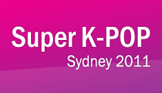 Super K-Pop Sydney 2011